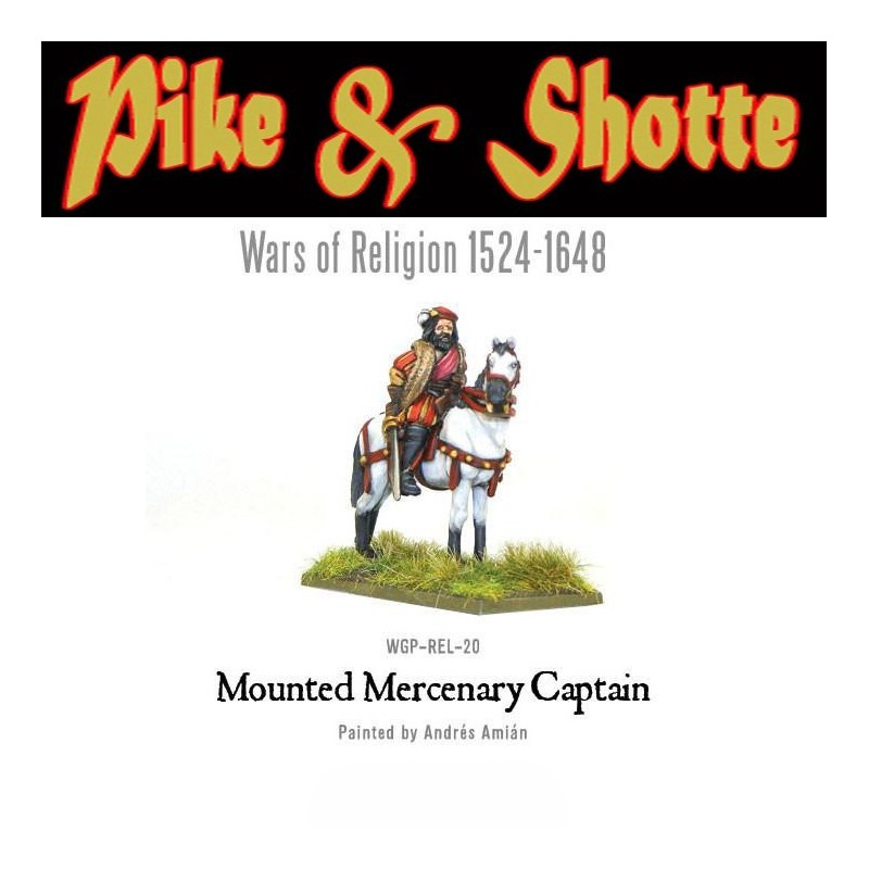 Mounted Mercenary Captain 28mm Pike & Shotte WARS OF RELIGION WARLORD GAMES