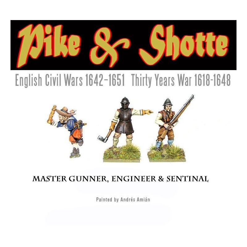 Master Gunner, Engineer & Sentinel! 28mm Pike & Shotte WARLORD GAMES