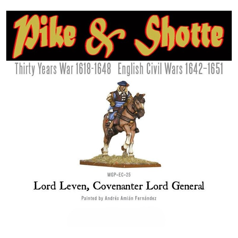 Lord Leven, Covenanter Lord General! ECW 28mm Pike & Shotte WARLORD GAMES