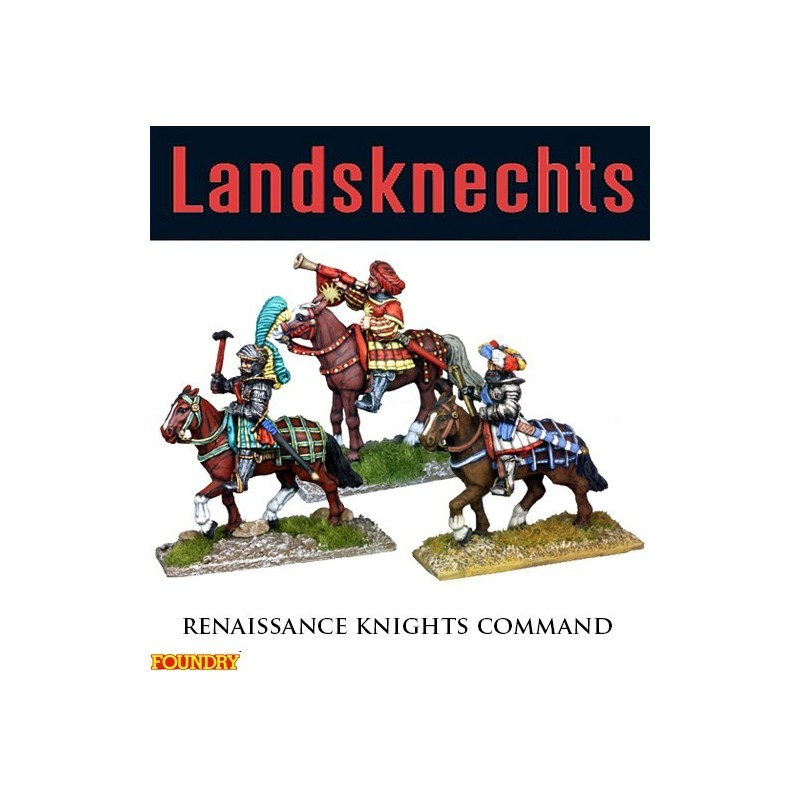 Landsknechts Renaissance Knights Command 28mm Pike & Shotte FOUNDRY