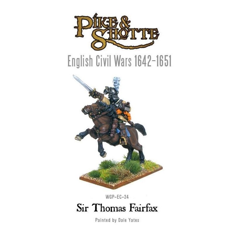 Sir Thomas Fairfax ECW 28mm Pike & Shotte WARLORD GAMES