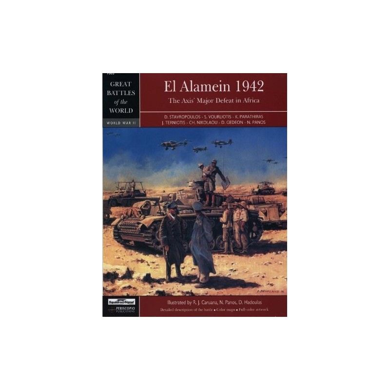 El Alamein 1942 The Axis Major Defeat in Africa SQUADRON SIGNAL PUBLICATION