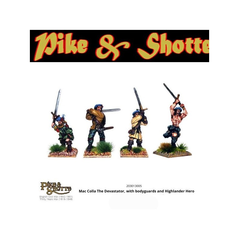 Mac Colla "The Devastator", with bodyguards and Highlander Hero ECW 28mm Pike & Shotte WARLORD GAMES